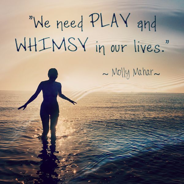 Play and Whimsey